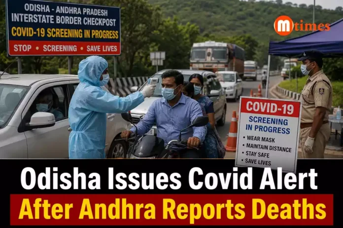 Odisha Issues Covid Alert After Andhra Reports Deaths Odisha Issues Covid Alert After Andhra Reports Deaths