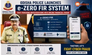 Odisha Launches e-Zero FIR to Fight Cyber Fraud