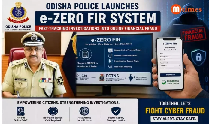 Odisha Launches e-Zero FIR to Fight Cyber Fraud Odisha Launches e-Zero FIR to Fight Cyber Fraud