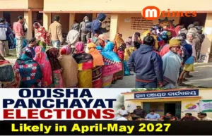 Odisha Panchayat Elections Likely in April-May 2027