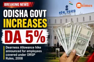 Odisha government announces a Dearness Allowance hike for employees covered under the ORSP Rules, 2008.