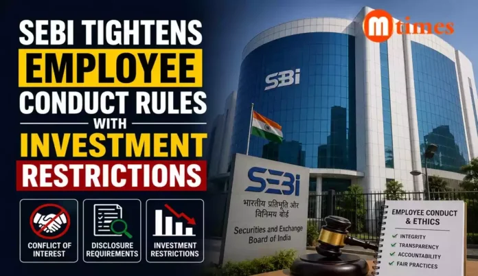 SEBI Tightens Employee Conduct Rules with New Curbs
