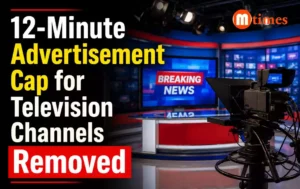 Centre has removed the 12-minute television advertisement cap