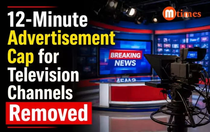 Centre has removed the 12-minute television advertisement cap