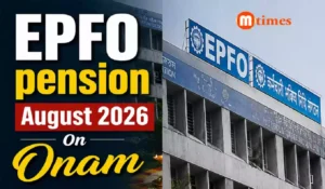 EPFO pension payment credited to pensioners ahead of Onam 2026