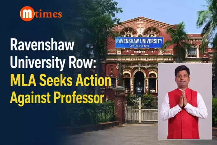 Kataka Sadar MLA Prakash Chandra Sethi has sought action against a Ravenshaw University professor