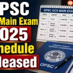 OPSC OCS Main Exam 2025 Schedule Released