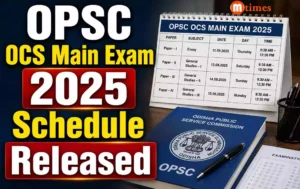 OPSC OCS Main Exam 2025 Schedule Released