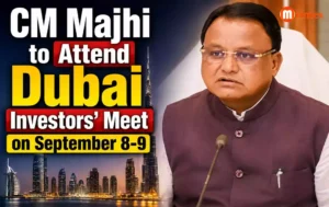 Odisha Chief Minister Mohan Charan Majhi to attend Dubai Investors Meet
