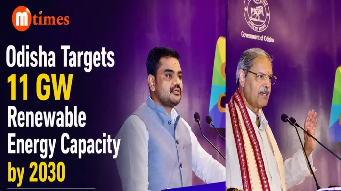 Odisha Targets 11 GW Renewable Energy Capacity by 2030 Odisha Targets 11 GW Renewable Energy Capacity by 2030