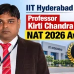 IIT Hyderabad professor Kirti Chandra Sahu NAT 2026 award winner