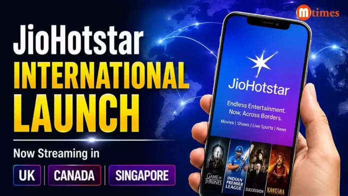 JioHotstar international launch in UK Canada Singapore