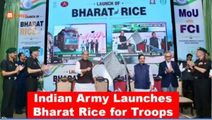 Indian Army launches Bharat Rice and signs an MoU with FCI to strengthen military logistics