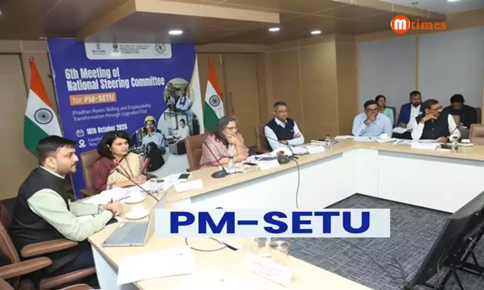 PM-SETU scheme PM-SETU has approved around ₹1,194 crore for five ITI clusters in Maharashtra, Odisha and Jammu and Kashmir.